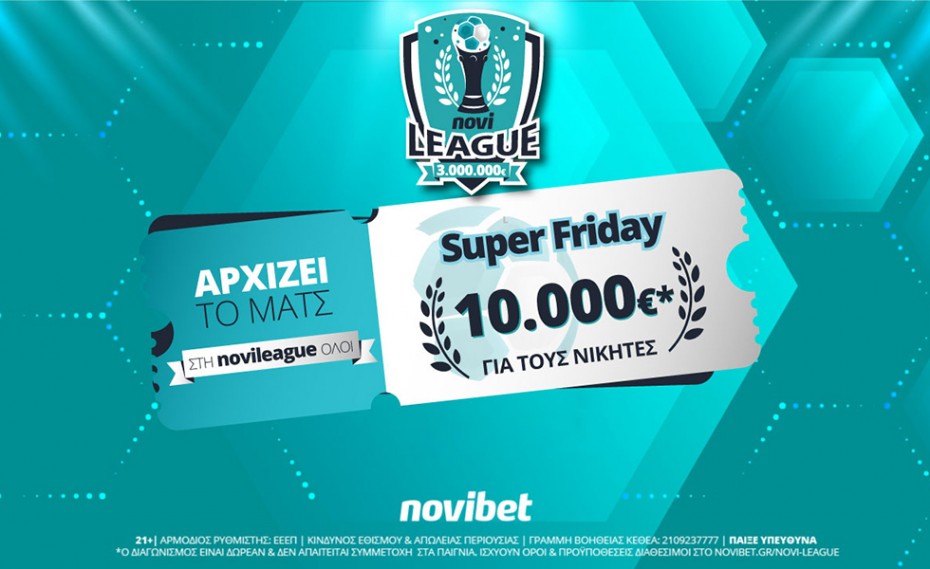 Super Friday στη Novileague με έπαθλο 10.000€*!